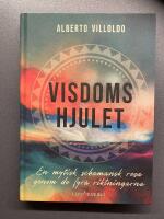 Visdomshjulet : en mytisk schamansk resa genom de fyra riktningarna