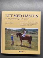 Ett med h&auml;sten : en bok f&ouml;r ryttare p&aring; alla niv&aring;er