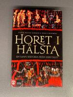 Horet i H&auml;lsta : En sann historia fr&aring;n 1600-talet