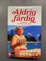 Aldrig f&auml;rdig : En obotlig oml&auml;sares memoarer