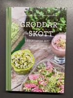 Groddar och skott : framtidens mat