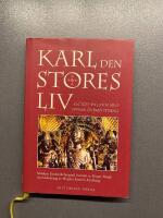 Karl den stores liv : munken Einhards latinska text med svensk &ouml;vers&auml;ttning