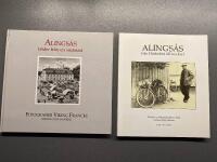 2 b&ouml;cker 1) Alings&aring;s fr&aring;n Hedenh&ouml;s till Lea-Karl : glimtar ur Alings&aring;straktens drygt tiotusen&aring;riga historia  2) ALINGS&Aring;S bilder fr&aring;n en sm&aring;stad.