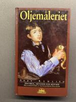 Oljem&aring;leriet : material, metoder och m&auml;stare