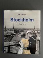 Stockholm : d&aring; och nu
