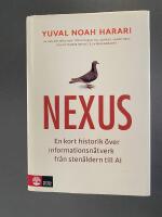 Nexus : en kort historik &ouml;ver informationsn&auml;tverk fr&aring;n sten&aring;ldern till AI