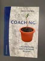 Coaching : att hj&auml;lpa ledare och medarbetare att lyckas