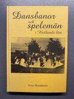 Dansbanor och spelem&auml;n i Hallands l&auml;n