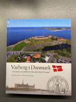 Varberg i Danmark - historiska sev&auml;rdheter fr&aring;n dansktid till nutid