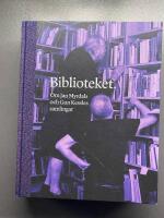 Biblioteket : om Jan Myrdals och Gun Kessles samlingar