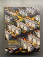 Stockholm utanf&ouml;r tullarna - nittiosju stadsdelar i ytterstaden