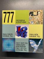 777 moderna konstverk man m&aring;ste k&auml;nna till, man b&ouml;r k&auml;nna till, och du verkligen imponerar med om du k&auml;nner till