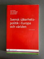 Svensk s&auml;kerhetspolitik i Europa och v&auml;rlden