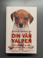 Din v&auml;n valpen : s&aring; bygger ni en relation f&ouml;r livet