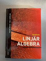 Linj&auml;r algebra : Grundkurs