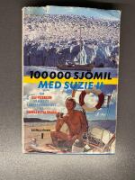 100000 sj&ouml;mil med Suzie II : Om Ulf Peterson, v&aring;r meste l&aring;ngf&auml;rdsseglare