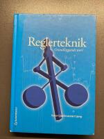 Reglerteknik : Grundl&auml;ggande teori