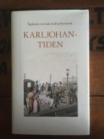 Signums svenska kulturhistoria. Del 6 - Karl Johantiden