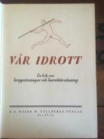 Vår Idrott. En bok om kroppsövningar och karaktärsdaning.