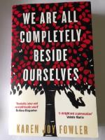 We Are All Completely Beside Ourselves