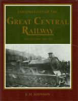 Locomotives of the Great Central Railway.Vol.1, 1896-1914