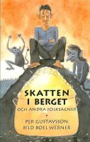 Skatten i berget - och andra folks&auml;gner