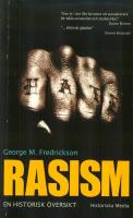 Rasism : en historisk &ouml;versikt