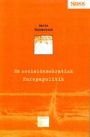 En socialdemokratisk Europapolitik - Den svenska socialdemokratins h&aring;llning
