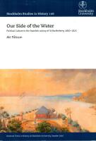 Our side of the water : political culture in the Swedish colony of St Barth&eacute;lemy 1800-1825
