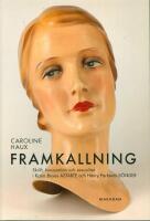 Framkallning : Skrift, konsumtion och sexualitet i Karin Boyes Astarte och