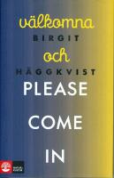 V&auml;lkomna och please come in