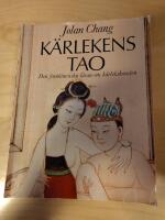 K&auml;rlekens Tao : den fornkinesiska l&auml;ran om k&auml;rlekskonsten