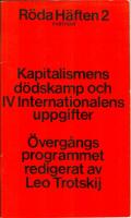 Kapitalismens d&ouml;dskamp och IV Internationalens uppgifter- &Ouml;verg&aring;ngs programmet.