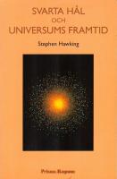 Svarta h&aring;l och universums framtid : ess&auml;er 1972-1992