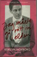 Jag m&aring;ste g&aring; r&auml;tt in i elden : en roman om Honorine