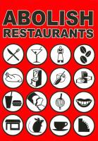 Abolish restaurants