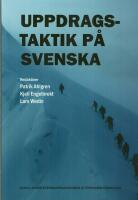 Uppdragstaktik p&aring; svenska : en v&auml;n- och debattbok till&auml;gnad &ouml;verste Jan M&ouml;rtberg