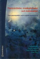 Femininiteter, maskuliniteter och kriminalitet - Genusperspektiv inom svensk kriminologi