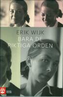 Bara de riktiga orden