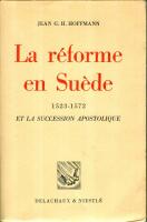 La r&eacute;forme en Suede- 1523-1572 et la succession Apostolique.