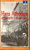 Attentatet i P&aring;lsj&ouml; skog : en historia om n&aring;gra sabot&ouml;rer och Sverige under andra v&auml;rldskriget av Holger Axel Andersson