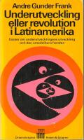 Underutveckling eller revolution i Latinamerika.
