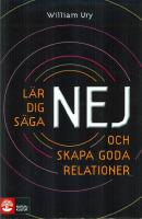 L&auml;r dig s&auml;ga nej : och skapa goda relationer