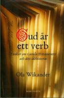 Gud är ett verb : tankar om Gamla Testamentet och dess idéhistoria