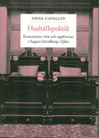 Hush&aring;llspolitik : konsumtion, k&ouml;n och uppfostran i August Strindbergs Giftas