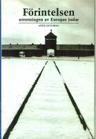 F&ouml;rintelsen utrotningen av Europas judar