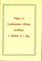 N&aring;gra av Leninismens viktiga problem i v&auml;rlden av idag.