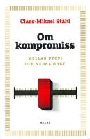 Om kompromiss : mellan utopi och verklighet