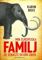 Min europeiska familj : de senaste 54 000 &aring;ren