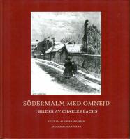 S&ouml;dermalm med omnejd i bilder av Charles Lachs
